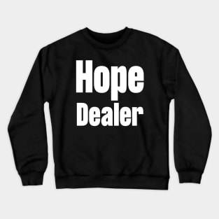 Hope Dealer Crewneck Sweatshirt